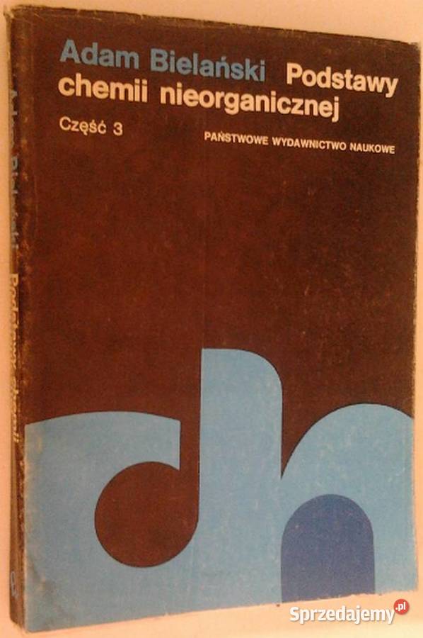 PODSTAWY CHEMII NIEORGANICZNEJ 3 BIELAŃSKI ADAM Radom