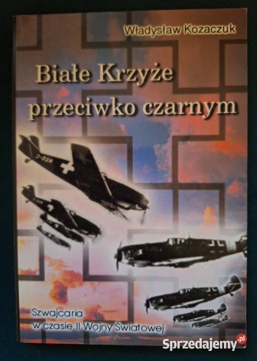 Białe Krzyże przeciwko czarnym Władysław Książki i Podręczniki Jasiona