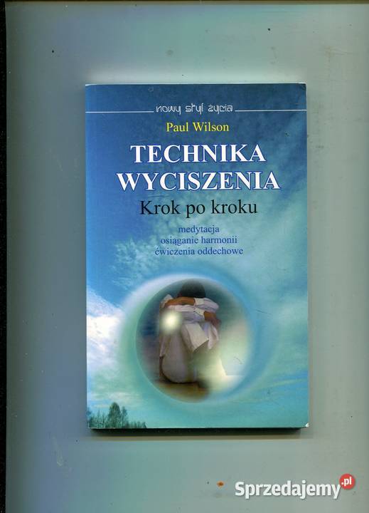 technika wyciszenia krok kroku Paul Wilson Szczecin