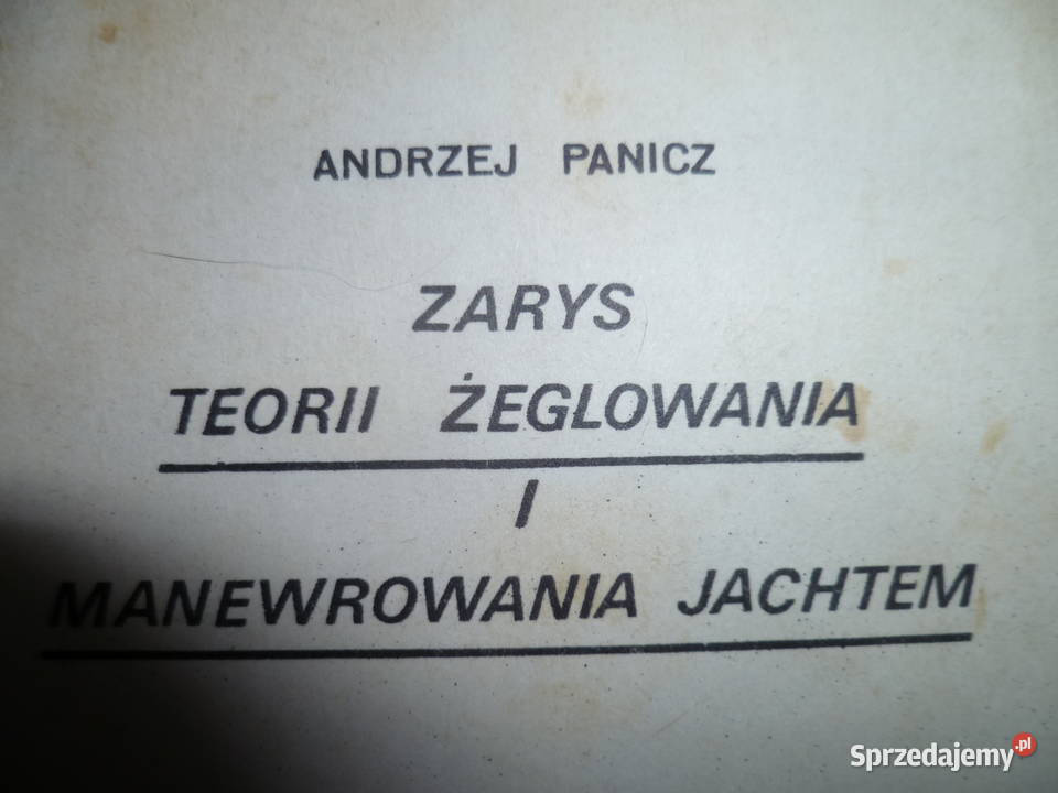Zarys toerii żeglowania i manewrowania jachtem Rok wydania 1984 Poradniki, albumy i reportaże Kraków