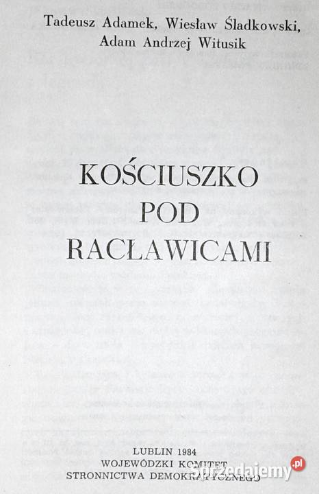 Kościuszko pod Racławicami Tadeusz Adamek i inni Pozostałe Chełm