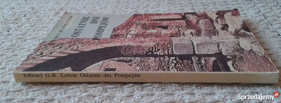 Ostatnie dni Pompejów Edward G Bulwer Lytton Białystok