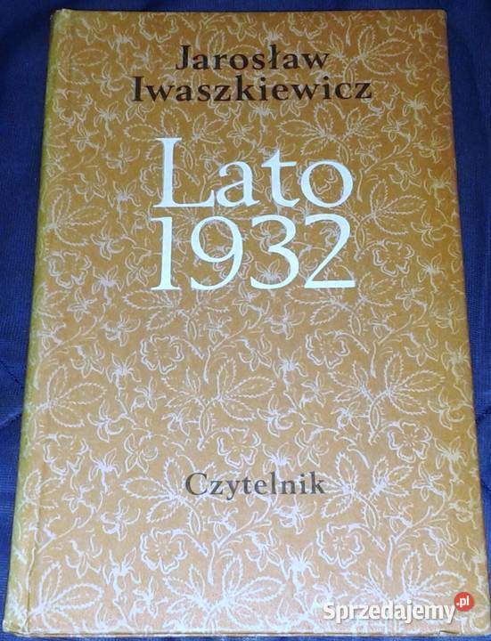 Lato 1932 Jarosław Iwaszkiewicz Rok wydania 1980 Pozostałe Książki i Podręczniki Chełm