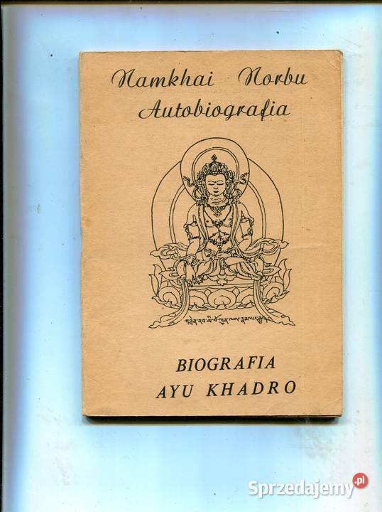 Biografia Ayu Khadro Autobiografia Namkhai Norbu miękka zachodniopomorskie