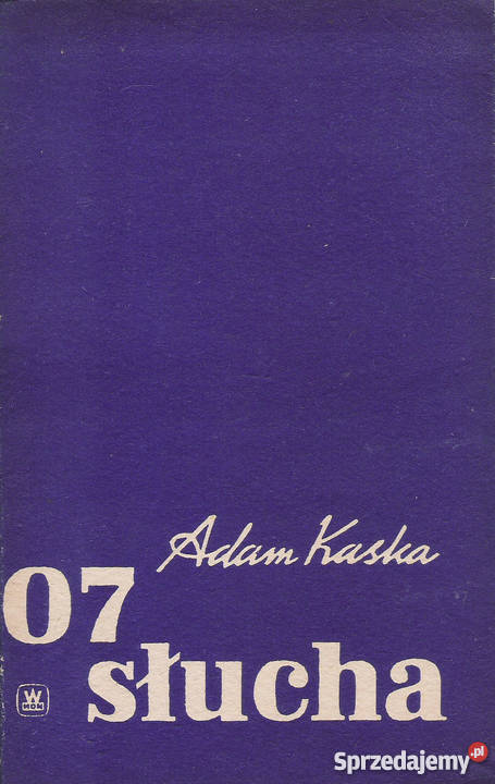 07 słucha A Kaska