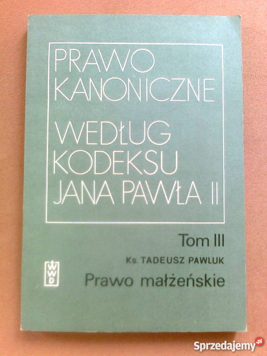 Prawo małżeńskie Ks Tadeusz Pawluk Rok wydania 1984 Warszawa