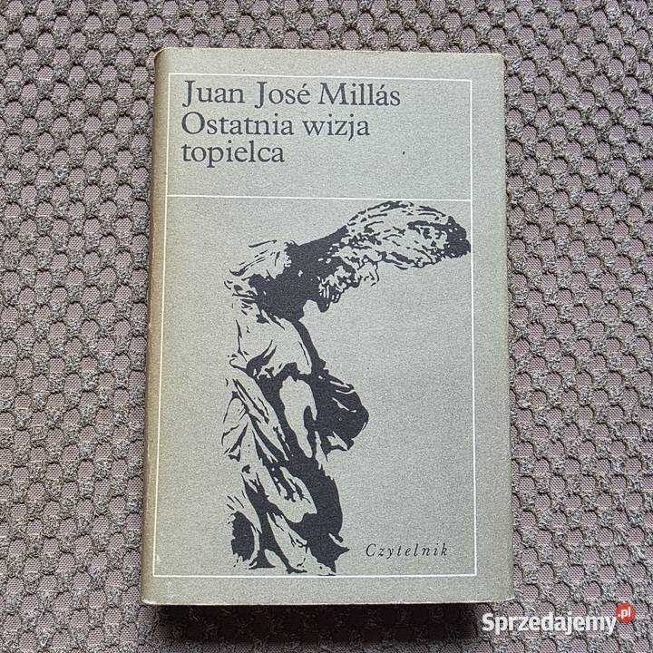 Juan Jos Mills Ostatnia wizja topielca twarda z obwolutą Kraków