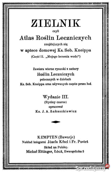 Ks Seb Kneipp ZIELNIK czyli Atlas Roślin Lecz Kozienice sprzedam