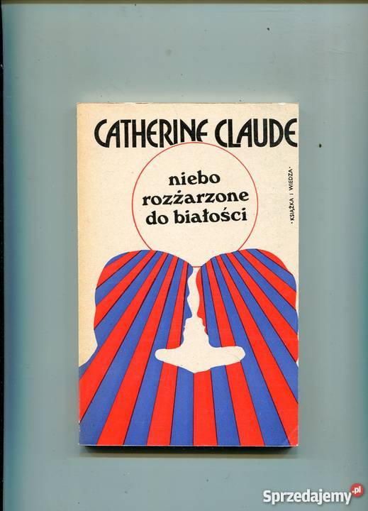 Niebo rozżarzone do białości Catherine Claude zachodniopomorskie Szczecin