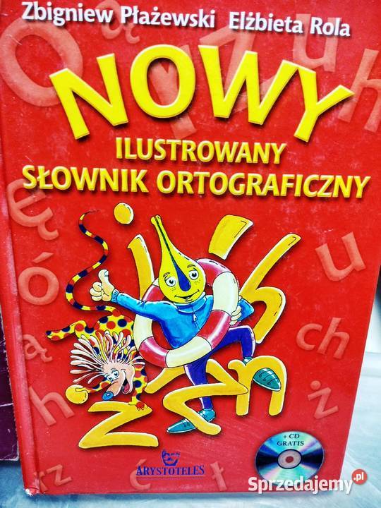 Nowy ilustrowany słownik ortograficzny Warszawa