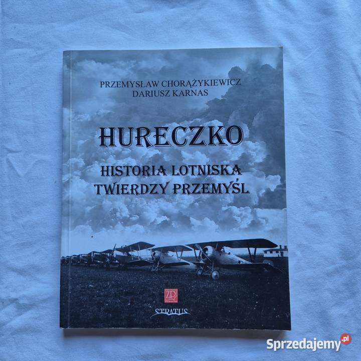 Historia lotniska twierdzy Przemyśl Hureczko małopolskie