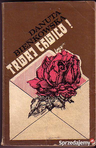 6325 TRWAJ CHWILO DANUTA BIEŃKOWSKA Proza i poezja