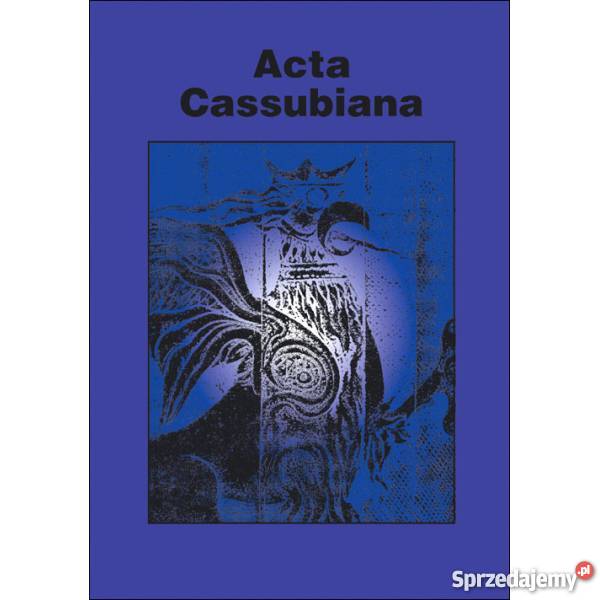 Acta Cassubiana Tom 13