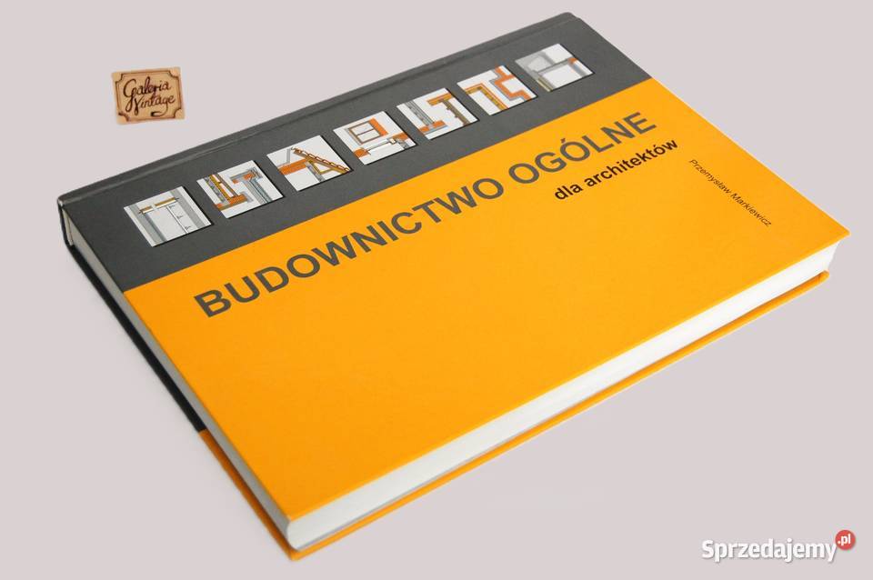 Budownictwo ogólne architektów P Markiewicz Lublin