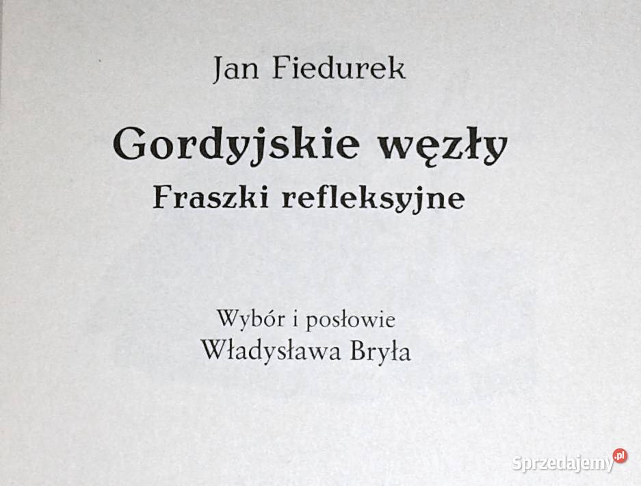 Gordyjskie węzły Jan Fiedurek Chełm
