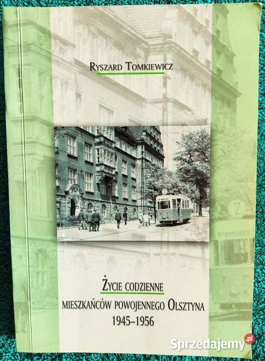Życie codzienne mieszkańców powojennego Olsztyna Olsztyn