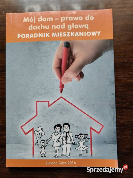 Mój dom prawo do dachu głową Poradnik