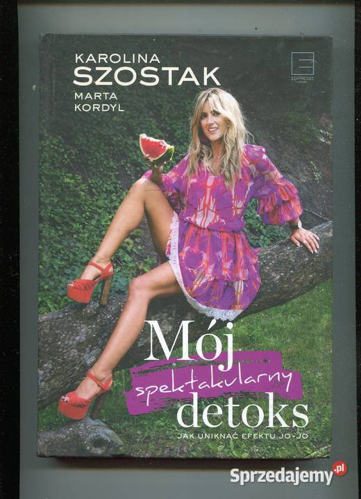 Mój spektakularny detoks Karolina Szostak Szczecin