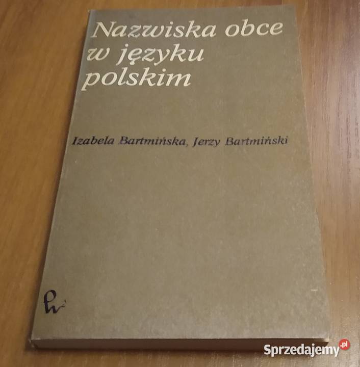 Nazwiska obce w języku polskim Bartmińska i filologie, językoznawstwo Gdańsk sprzedam