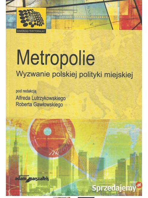 Metropolie Wyzwania polskiej polityki miejskiej Łódź