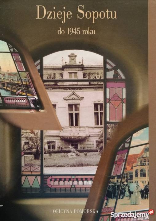 Dzieje Sopotu do 1945 roku Śliwiński B Wejherowo