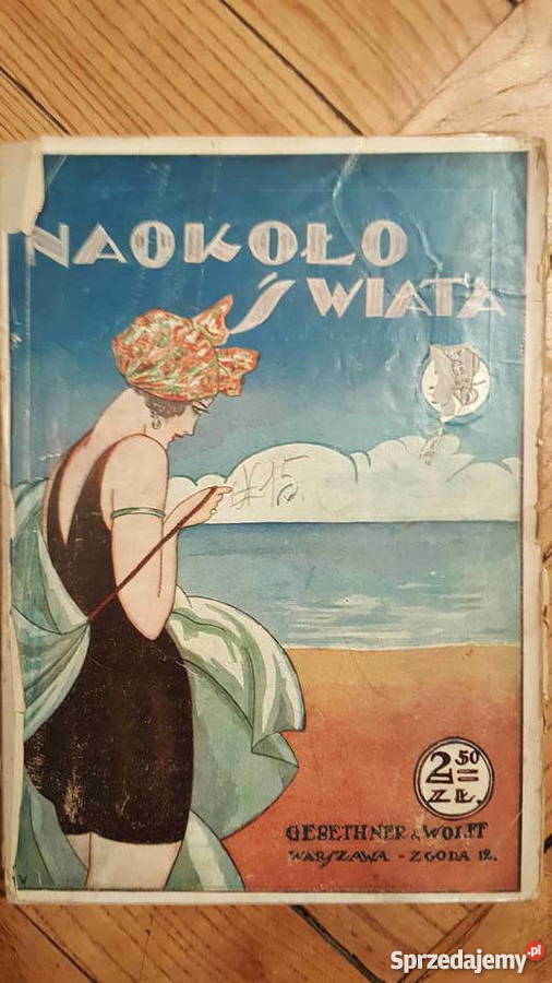 Naokoło Świata 12 numerów Gebethner i Wolff Warszawa