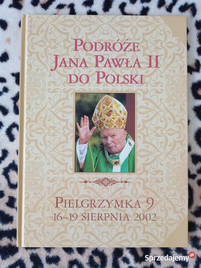 Podróże Jana Pawła II do Polski do wyboru twarda Kraków sprzedam
