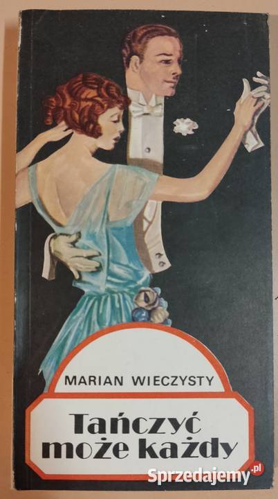 Tańczyć może każdy książka Poradniki, albumy i reportaże Lutomiersk