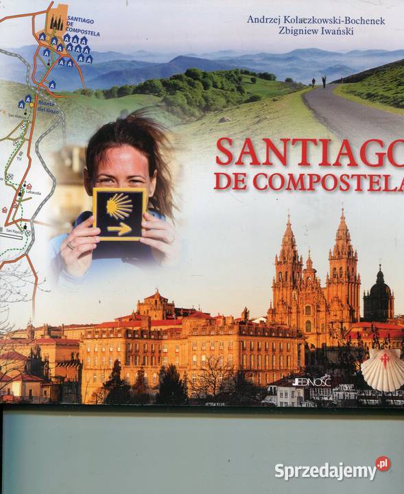 Santiago de Compostela Poradnik pielgrzyma zachodniopomorskie