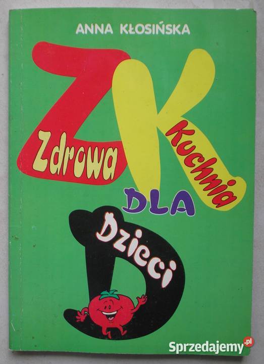 Zdrowa kuchnia dzieci Anna Kłosińska Kraków