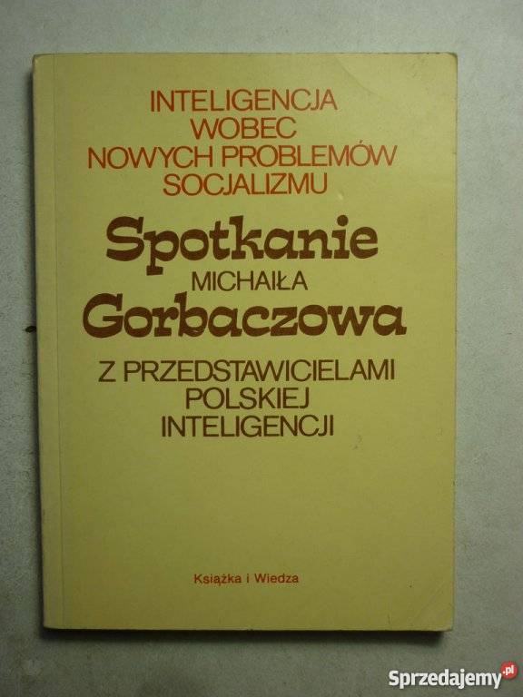 SPOTKANIE MICHAIŁA GORBACZOWA Z sprzedam