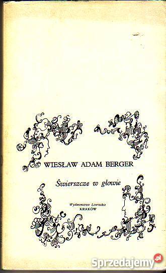 6718 ŚWIERSZCZE W GŁOWIE WIESŁAW ADAM BERGER Czyrna