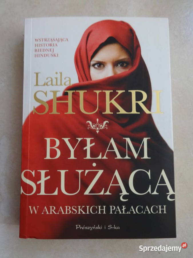 Byłam służącą w arabskich pałacach Laila Shukr Proza i poezja