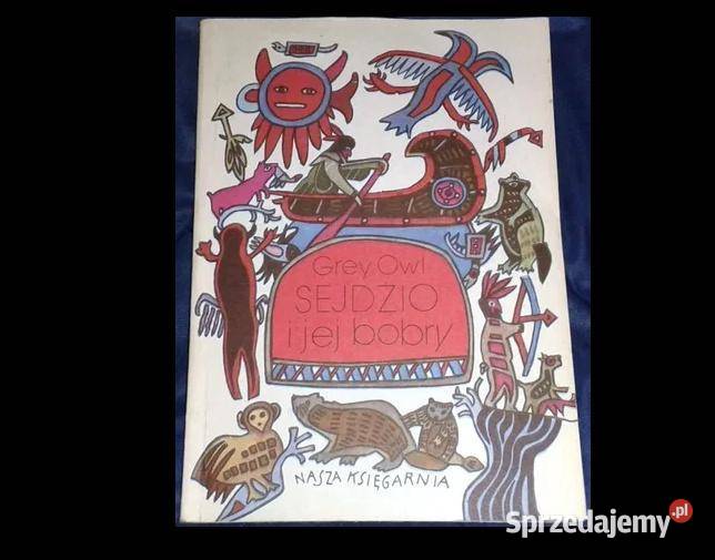 Sejdżio i jej bobry Grey Owl Chełm sprzedam