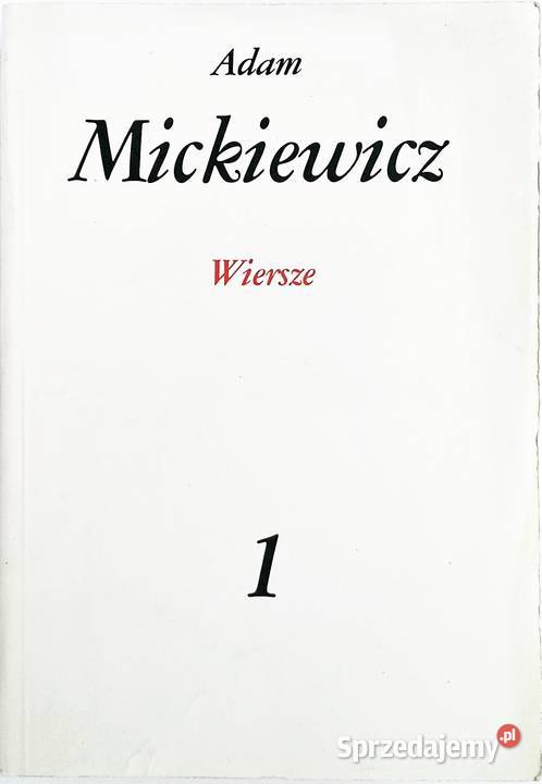 Adam Mickiewicz Wiersze Dzieła Poetyckie tom 1 Kraków