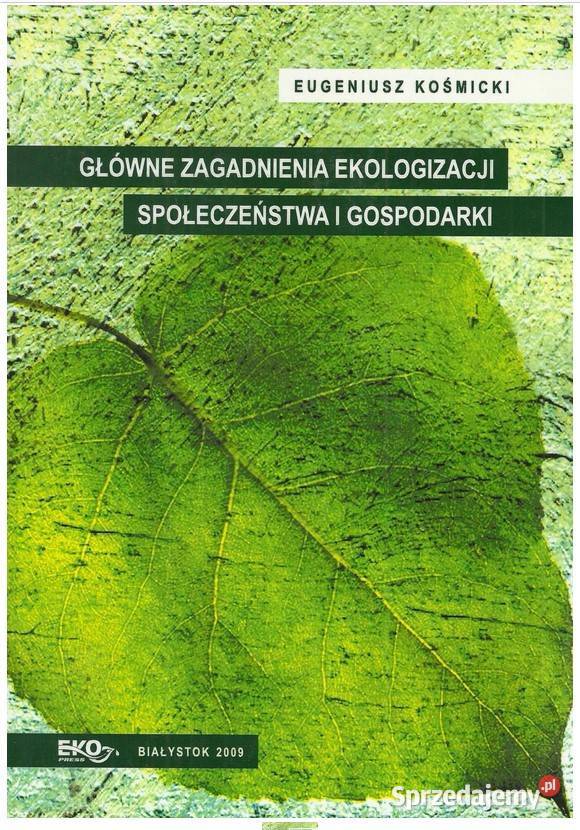 Główne zagadnienia ekologizacji społeczeństwa i Łódź sprzedam