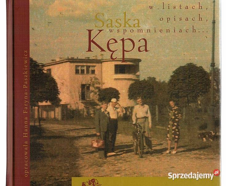 SASKA KĘPA W LISTACH OPISACH WSPOMNIENIACH Krosno