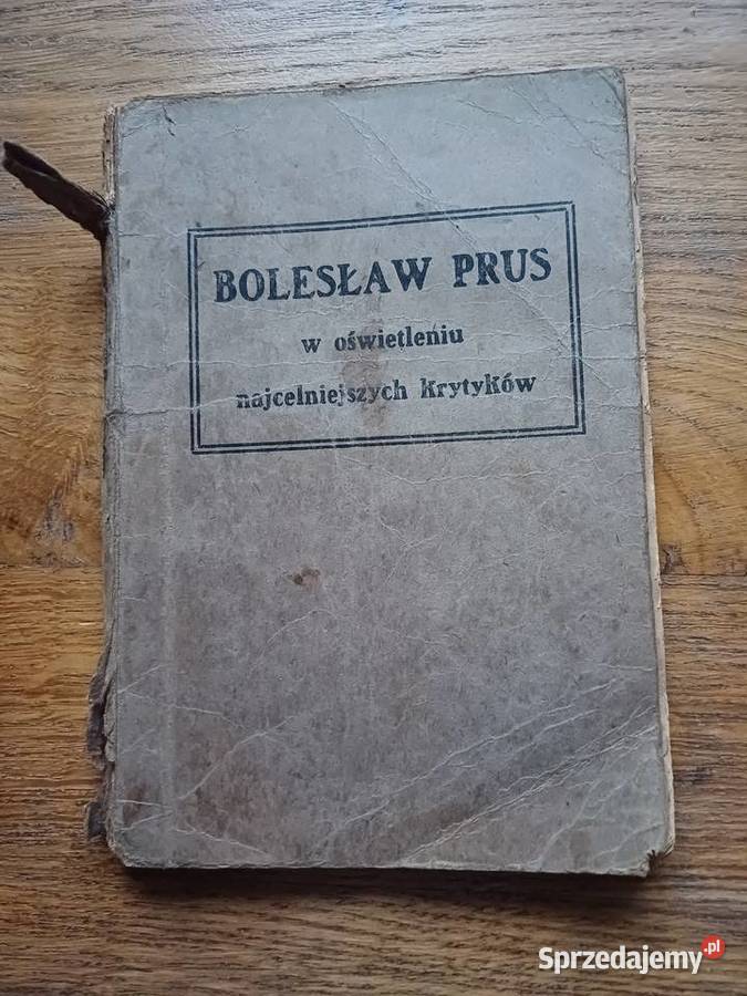 Bolesław Prus w oświetleniu najcelniejszych krytyków
