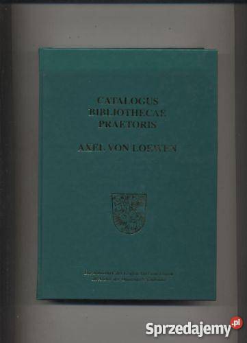 Catalogus Bibliothecae PraetorisAxel von Loewen Szczecin