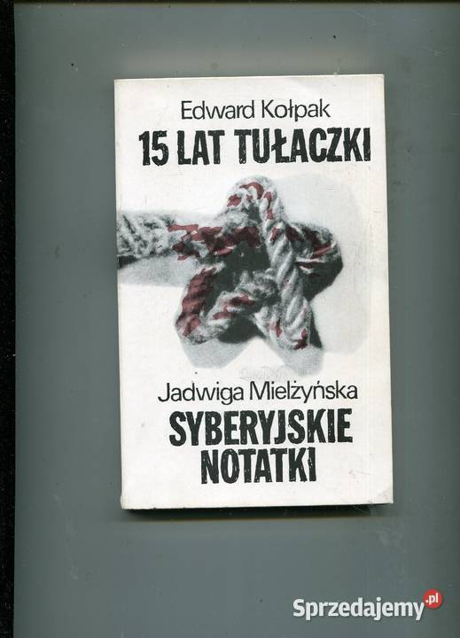 15 lat tułaczki Syberyjskie notatki Kołpak Pozostałe Szczecin
