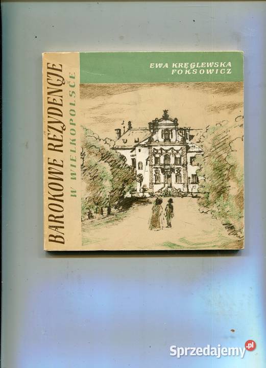 Barokowe rezydencje w Wielkopolsce Kręglewska Szczecin sprzedam