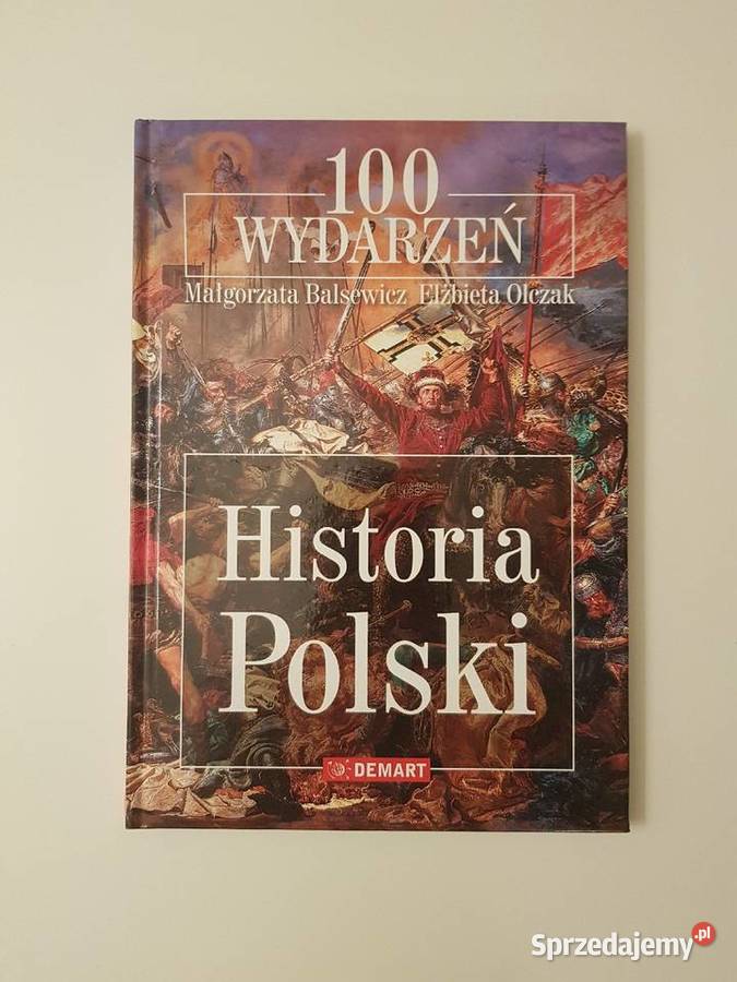 Historia Polski 100 wydarzeń twarda Książki naukowe i popularnonaukowe Szczecin sprzedam