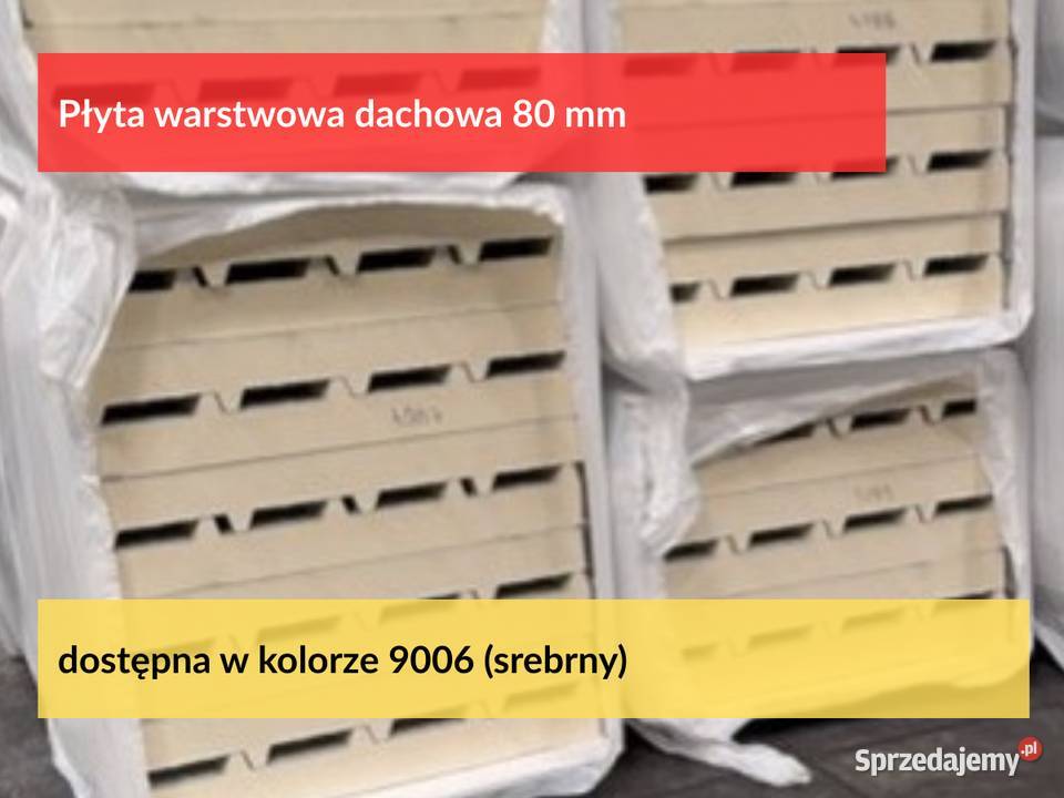 Płyty dachowe warstwowe 80mm top magazyn wielkopolskie Puszczykowo