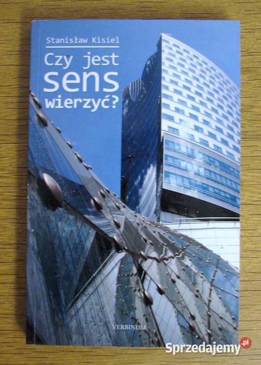 Stanisław Kisiel Czy jest sens wierzyć Parczew