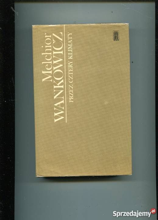 cztery klimaty Melchior Wańkowicz