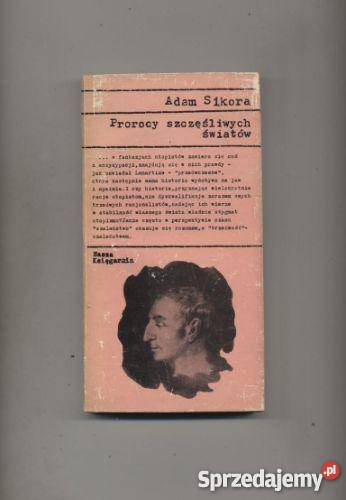 Sikora A Prorocy szczęśliwych światów