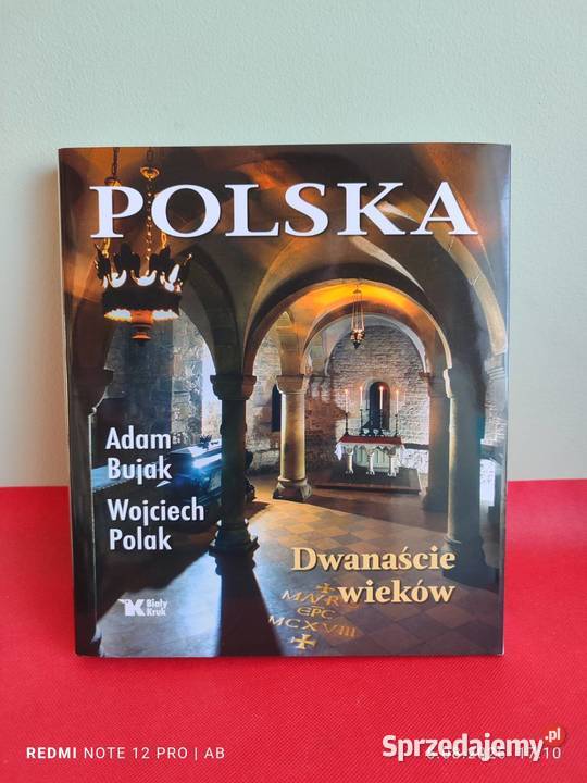Polska Dwanaście wieków Adam Bujak Wojciech sztuka i architektura śląskie Katowice