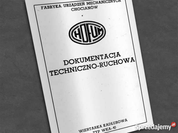 Wiertarka kadłubowa WKA 40 dokumentacja DTR Kalwaria Zebrzydowska