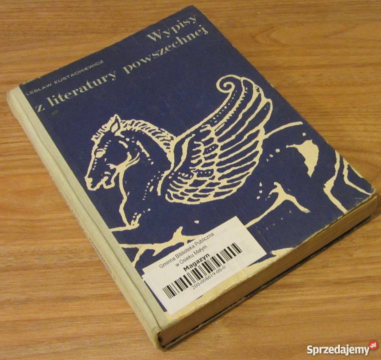 WYPISY Z LITERATURY POWSZECHNEJ EUSTACHIEWICZ Podręczniki Goleniów
