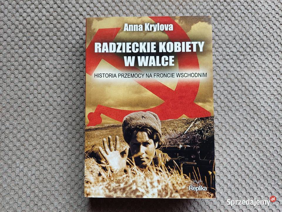 Radzieckie kobiety w walce Historia przemocy na Kraków